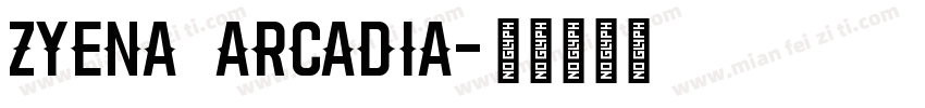 ZYENA Arcadia字体转换